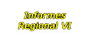 Informes da Regional VI