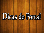 DICAS DO PORTAL